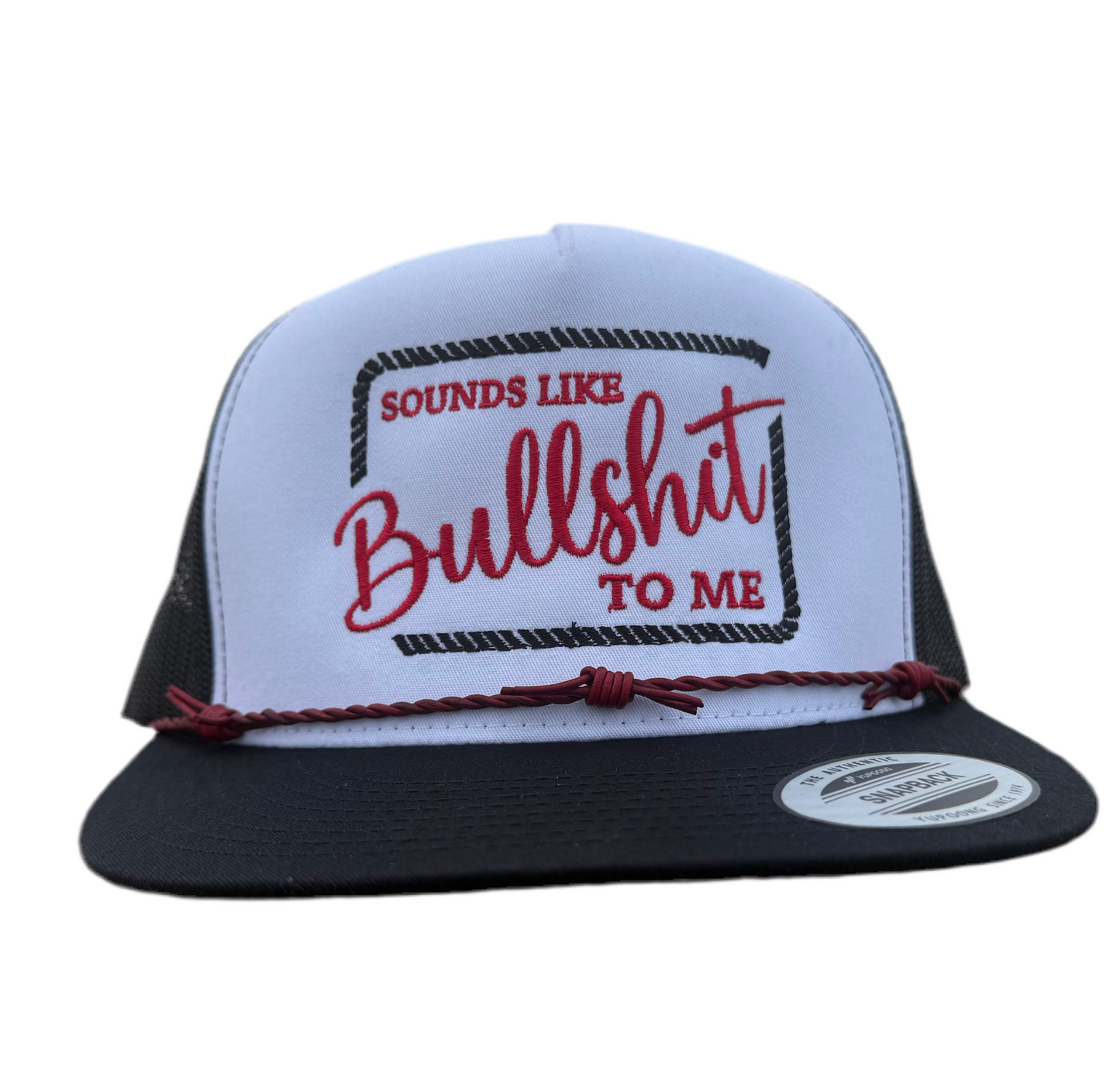 Sounds Like Bullsh*t to Me Hat